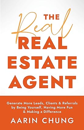 The Real Real Estate Agent: Generate More Leads, Clients, and Referrals by Being Yourself, Having More Fun, and Making a Difference - Epub + Converted Pdf